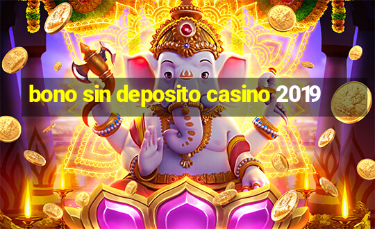 bono sin deposito casino 2019