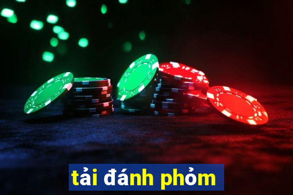 tải đánh phỏm