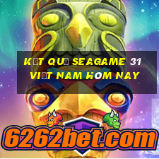 kết quả seagame 31 việt nam hôm nay