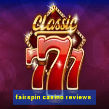 fairspin casino reviews