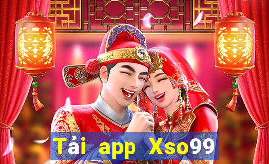 Tải app Xso99 Thưởng 399k