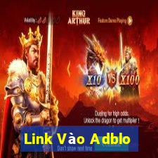 Link Vào Adblo