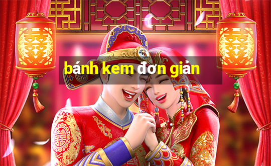 bánh kem đơn giản