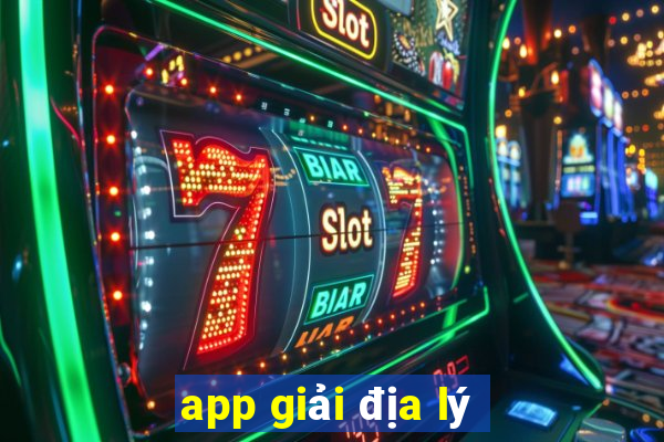 app giải địa lý