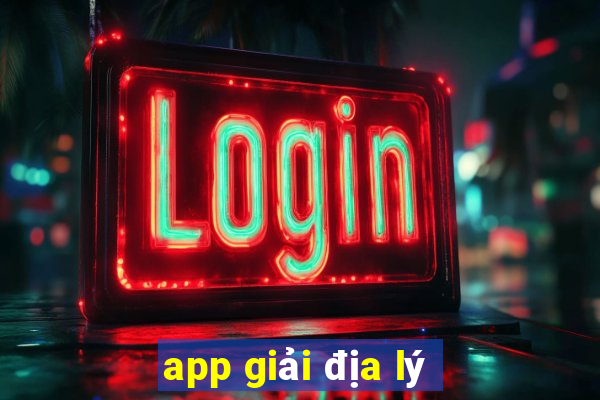 app giải địa lý