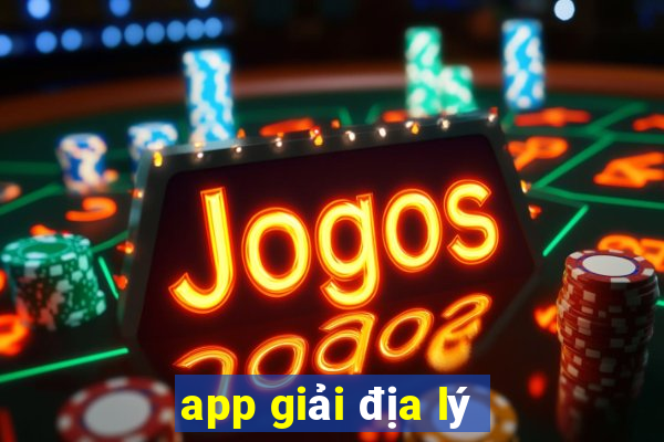 app giải địa lý