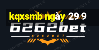 kqxsmb ngày 29 9