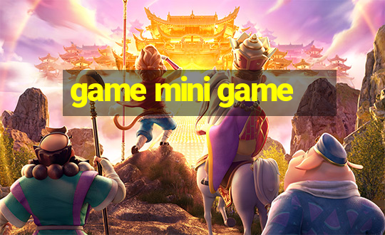 game mini game