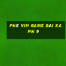 Phê Vin Game Bài Xanh 9