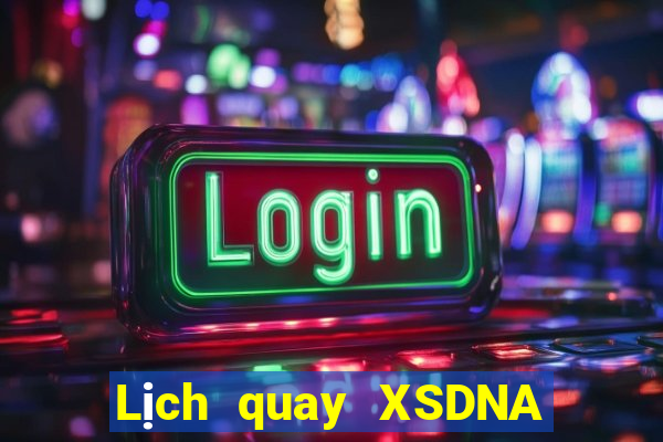 Lịch quay XSDNA Chủ Nhật