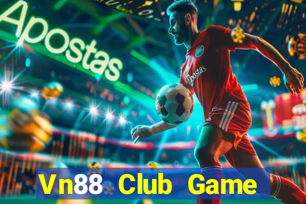 Vn88 Club Game Bài Hay Nhất Hiện Nay