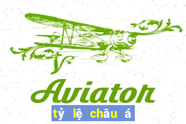 tỷ lệ châu á trực tuyến