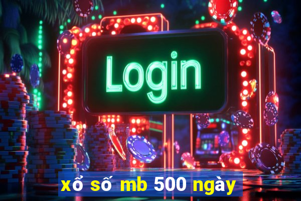 xổ số mb 500 ngày