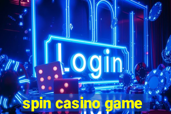 spin casino game