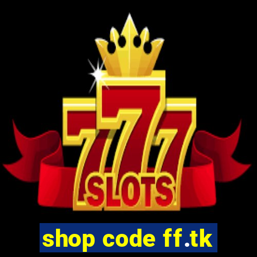 shop code ff.tk