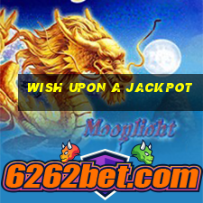 wish upon a jackpot