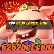 789 club lopez sisk