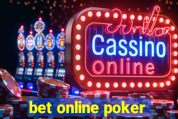 bet online poker