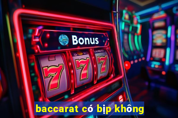 baccarat có bịp không