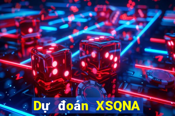 Dự đoán XSQNA thứ Ba