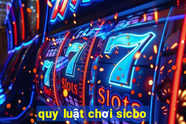 quy luật chơi sicbo