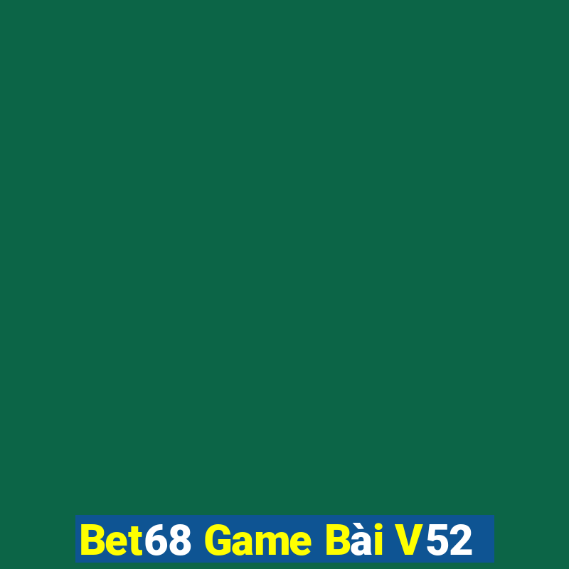 Bet68 Game Bài V52