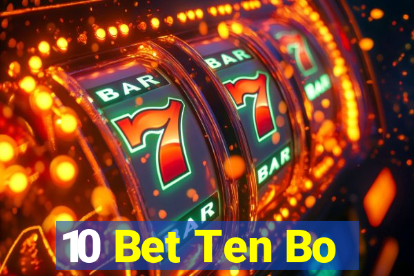 10 Bet Ten Bo