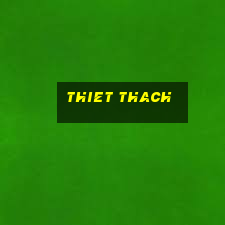 thiet thach