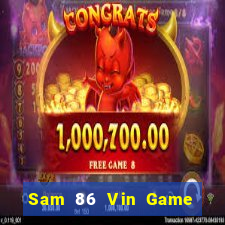 Sam 86 Vin Game Bài 1 Đổi 1