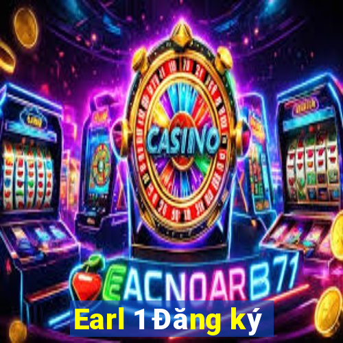 Earl 1 Đăng ký