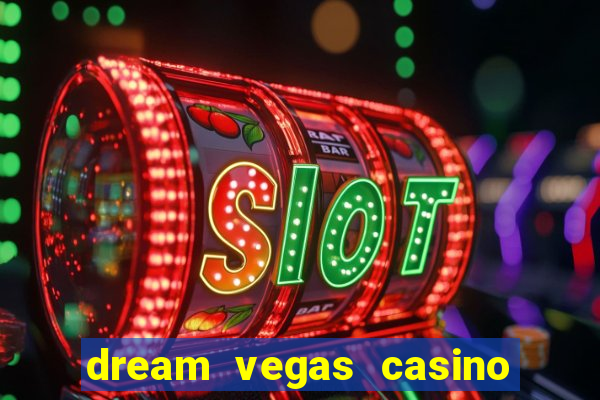 dream vegas casino bonus code