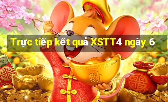 Trực tiếp kết quả XSTT4 ngày 6