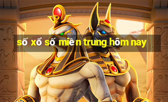 số xổ số miền trung hôm nay