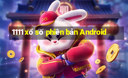 1111 xổ số phiên bản Android