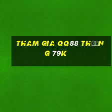 Tham gia Qq88 Thưởng 79k