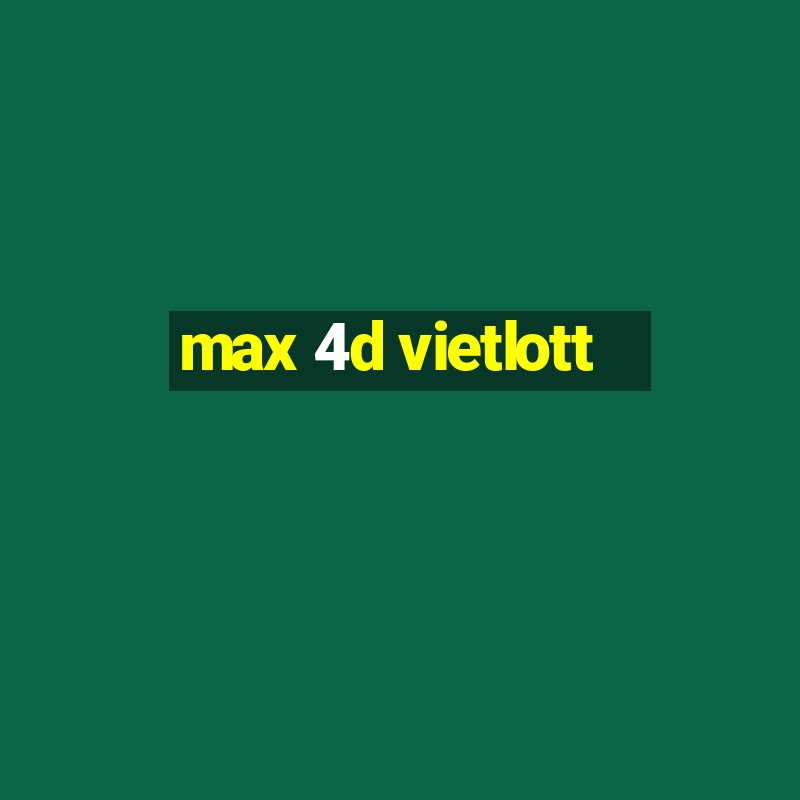 max 4d vietlott