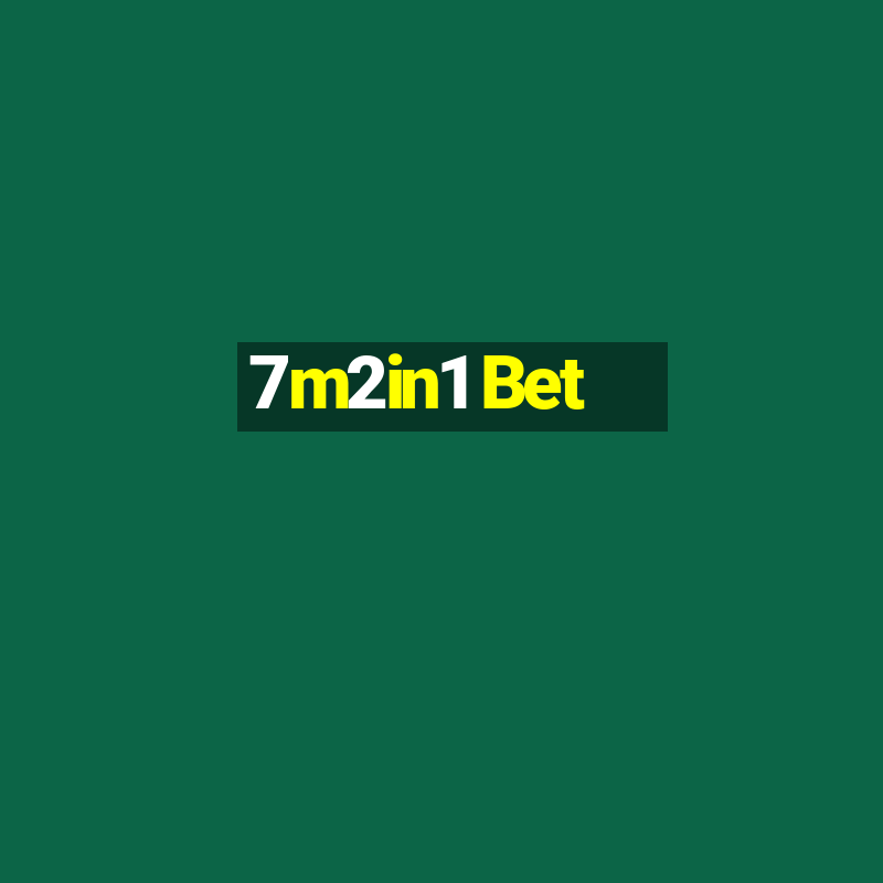 7m2in1 Bet