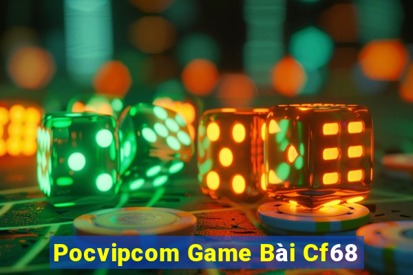 Pocvipcom Game Bài Cf68