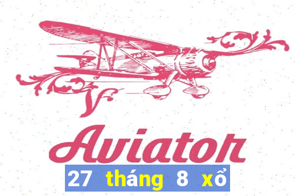 27 tháng 8 xổ số tiền giang