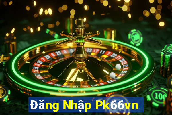 Đăng Nhập Pk66vn