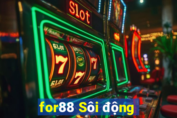 for88 Sôi động