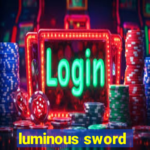 luminous sword