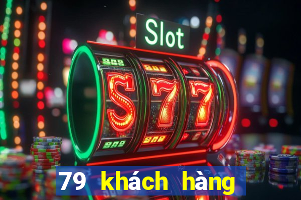 79 khách hàng xổ số