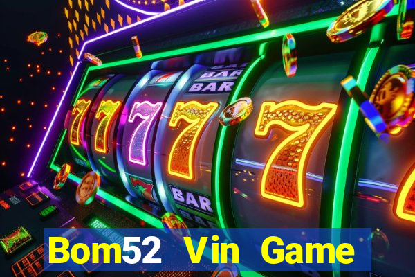 Bom52 Vin Game Bài 1368