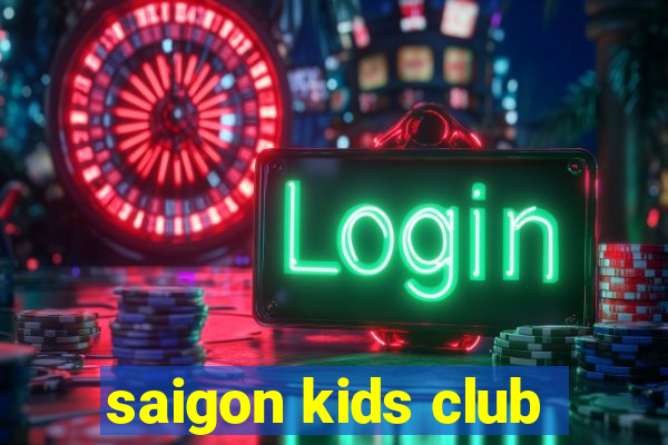 saigon kids club