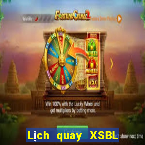 Lịch quay XSBL ngày 4