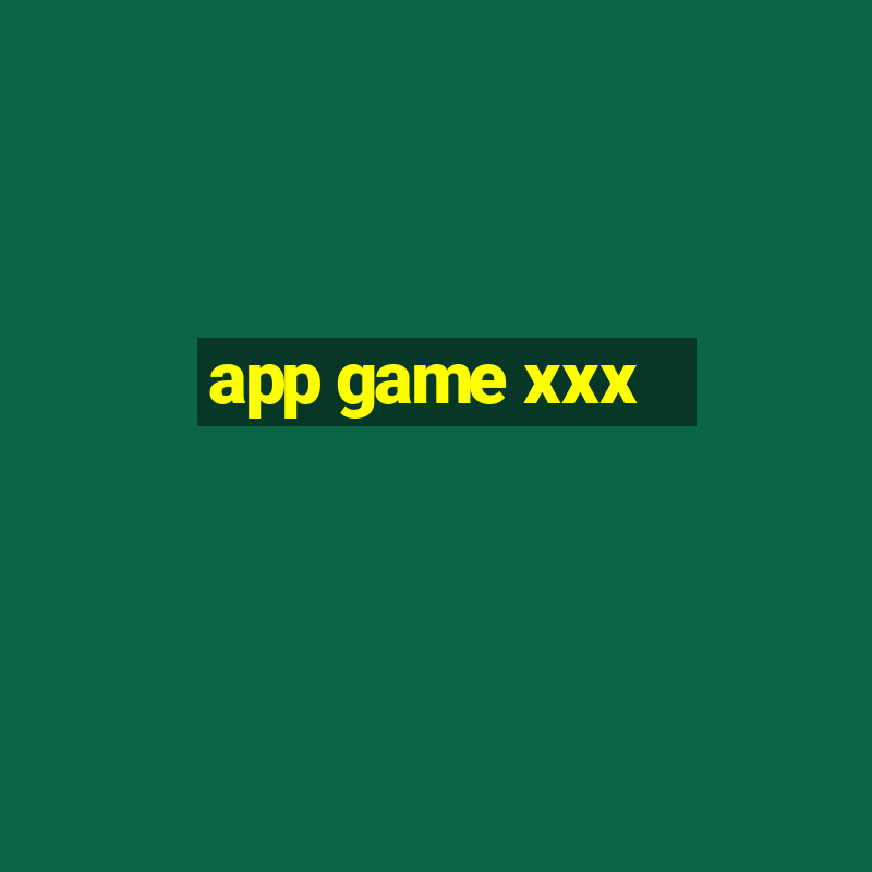 app game xxx