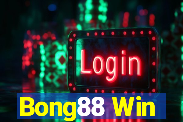 Bong88 Win