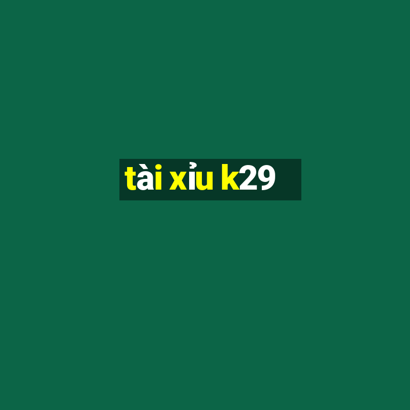 tài xỉu k29