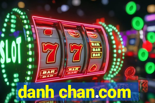 danh chan.com